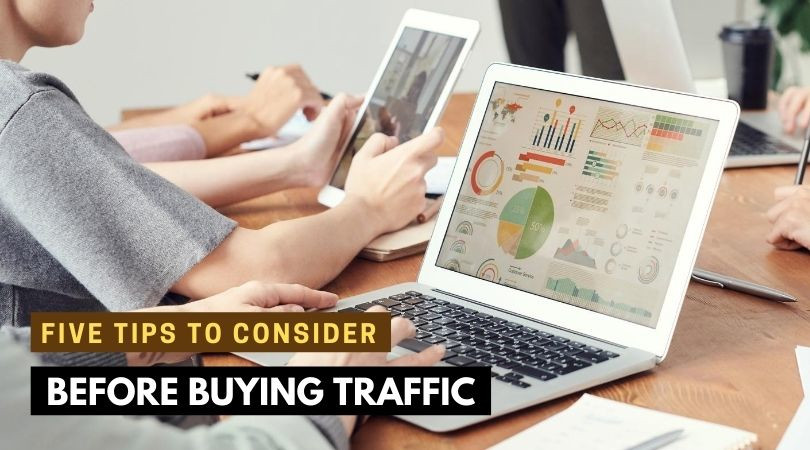 5 Tips To Consider Before You Buy Traffic